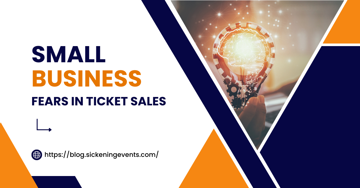 Small Business Fears in Ticket Sales